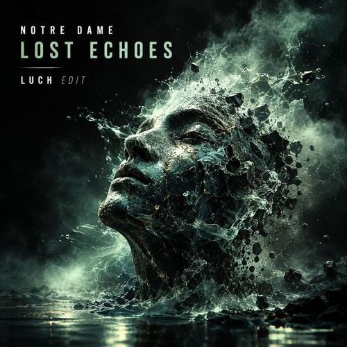 Notre Dame - Lost Echoes (Luch Edit)