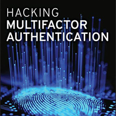 VIEW PDF 💌 Hacking Multifactor Authentication by  Roger A. Grimes KINDLE PDF EBOOK E