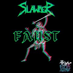 Slawder - Faust [TDC Release]🤢📼