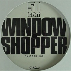 50 Cent - Window Shopper (SVSSOON Remix)