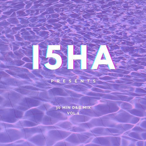 I5HA DNB MINIMIX VOL.1🪐
