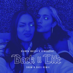 Bianca Maieli x Kimboclat - Back II Life (DnB Edit)