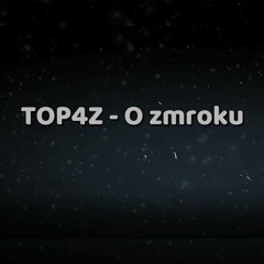 TOP4Z - O Zmroku