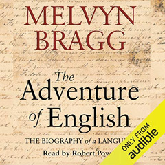 DOWNLOAD PDF 📥 The Adventure of English: The Biography of a Language by  Melvyn Brag