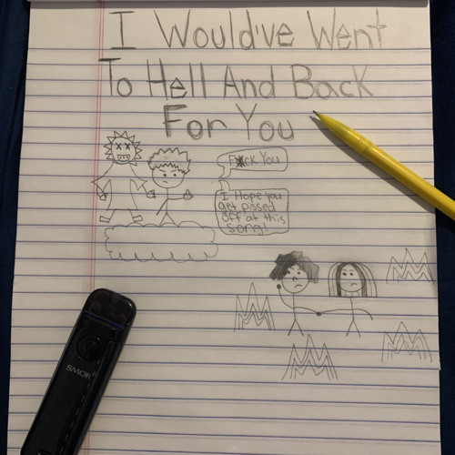 I Would’ve Went To Hell And Back For You (prod. Bailey Daniel)