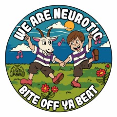 PREMIERE: We Are Neurotic - Bite Off Ya Beat [Lisztomania Records]