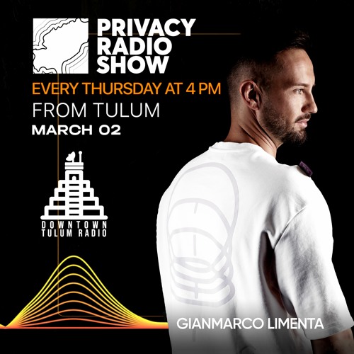 Stream Gianmarco Limenta Live @ Privacy Radio Show on Downtown Tulum Radio  by Gianmarco Limenta | Listen online for free on SoundCloud
