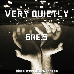 Gre.S - Very Quietly (Original Mix)