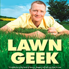 [Free] EPUB ✉️ Lawn Geek: Tips and Tricks for the Ultimate Turf From the Guru of Gras