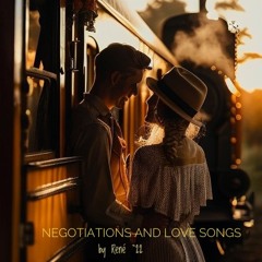 Negotiations and Love Songs