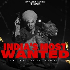 India's Most Wanted| Pritpal Singh Bargari| Uk Boi|Revolution Records| New Song 2022