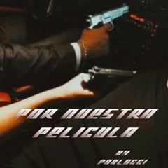Pablucci - Por nuestra Película (ÁLBUM CHERNE-UAÍNINO)