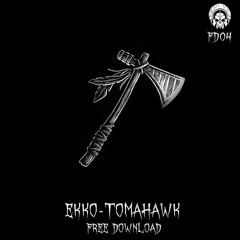 Ekko - Tomahawk (FREE DOWNLOAD)