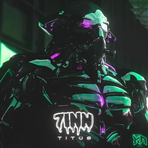 7INN - TITUS (Riddim Network Exclusive) Free Download