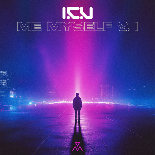 I.C.U - Me Myself & I
