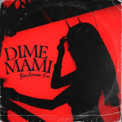 Dime Mami - Giuliano L.A