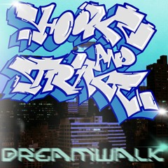 STRIKE WON x SHOOKZ = DREAMWALK ¬ Prod. By Shookz