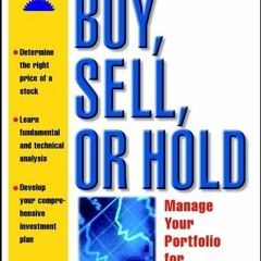 get [❤ PDF ⚡] J.K. Lasser's Buy, Sell, or Hold: Manage Your Portfolio