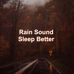 ASMR Rain Sounds For Sleeping, Relaxation - Help You Sleep Better With Nature White Noise