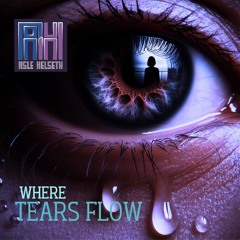Where tears flow