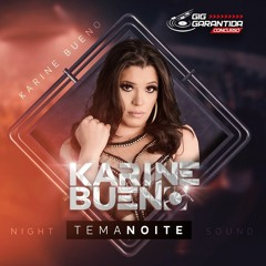 DJ Karine Bueno - Concurso GIG GARANTIDA - SET TEMA NOITE