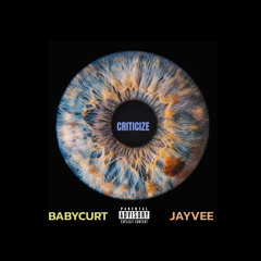 CRITICIZE - BABYCURT X JAYVEE
