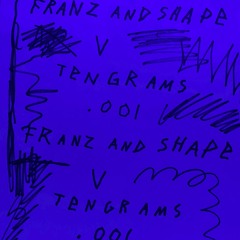Preview / Franz & Shape v TenGrams - .001 / Releasing 17th January 2025