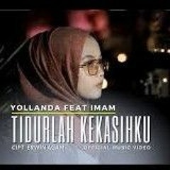 Yollanda & Imam - Tidurlah Kekasihku (Official Music Video ) _ Lagu Melayu Terbaru