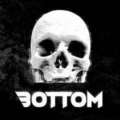 BOTTOM (OUT NOW)