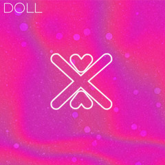 Doll - TikTok Edit