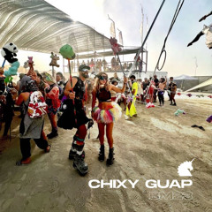 Chixy Guap - Camp Corny - Burning Man 2023