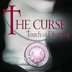 [PDF] ❤️ Read The Curse: Touch of Eternity by Emily Bold,Jeanette Heron