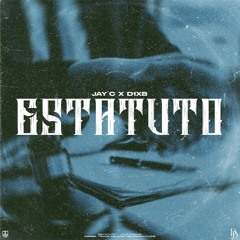 ESTATUTO (Jay'C x DélcioC)