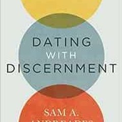 ( prT ) Dating with Discernment: 12 Questions to Make a Lasting Marriage by Sam A. Andreades ( fut )