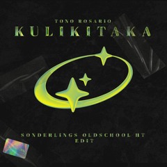 TONO ROSARIO - KULIKITAKA (SONDERLINGS OLDSCHOOL HT EDIT) [FREE DOWNLOAD]