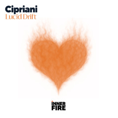 Cipriani - Lucid Drift (Original Mix)
