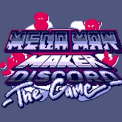 Metapolis -Mega Man Maker Discord: THE GAME OST -