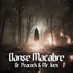 Dr. Peacock & Mr. Ivex - Danse Macabre