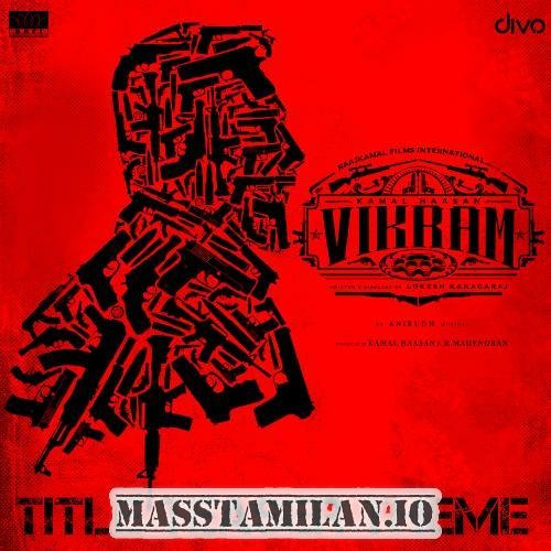 Vikram (Title Teaser Theme) - MassTamilan.io