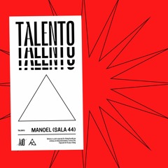 Talento: Manoel (Sala 44)
