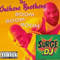 [FREE DL] Boom Boom Boom (Surge.DJ 2025 Remix) - Outhere Brothers