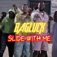 BAGLUCK - SLIDE WIT ME