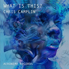 Chris Camplin - What Is This? EP
