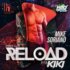 Hydrate Chicago & RELOAD After KIKI LIVE SET . Mixed & Compiled By MIKE SORIANO