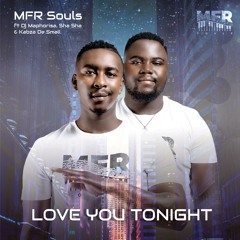Love You Tonight (feat. DJ Maphorisa, Kabza De Small & Sha Sha)