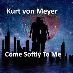 Come Softly To Me