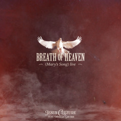 Breath Of Heaven (Mary's Song) (Live) [feat. Myriah Grubbs]