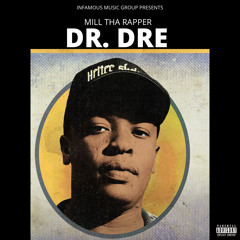 Mill Tha Rapper - Dr Dre (Official Audio)