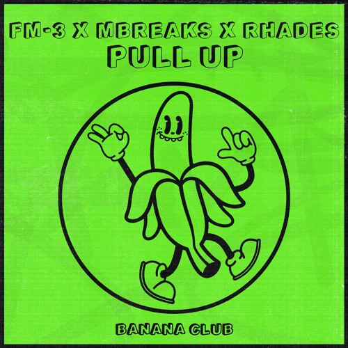 Pull Up Ft. MBreaks & Rhades