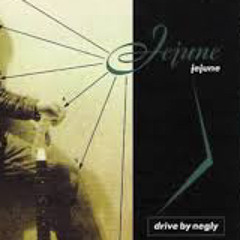 Jejune - Drive By Negly